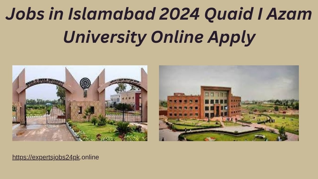 Jobs in Islamabad 2024 Quaid I Azam University Online Apply