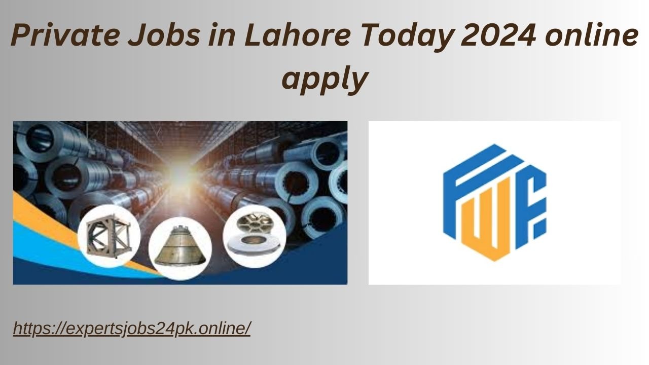 Private Jobs in Lahore Today 2024 online apply