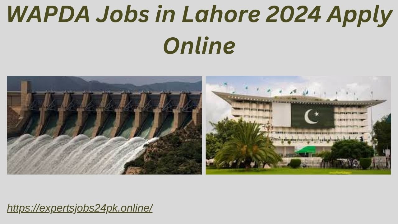 WAPDA Jobs in Lahore 2024 Apply Online