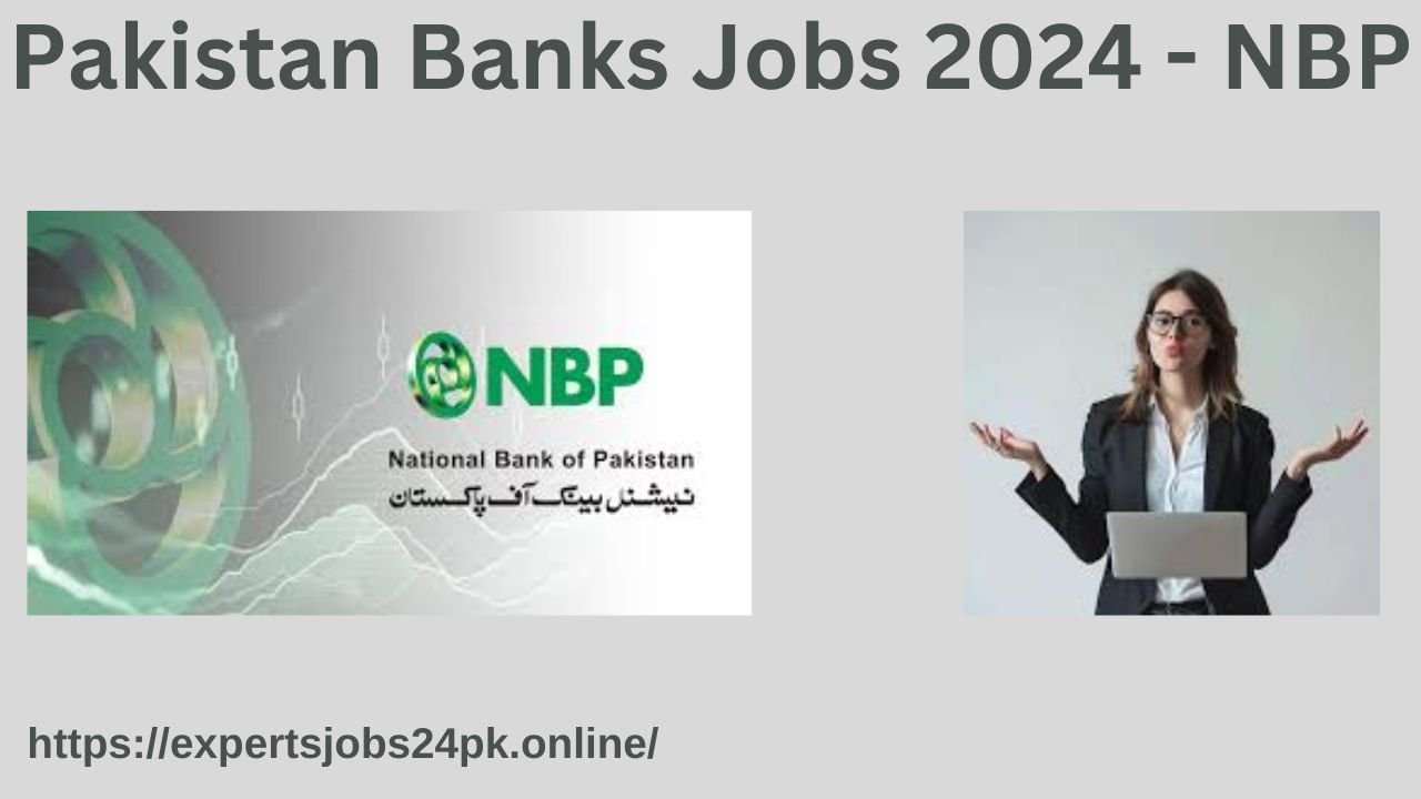 Pakistan Banks Jobs 2024 - NBP