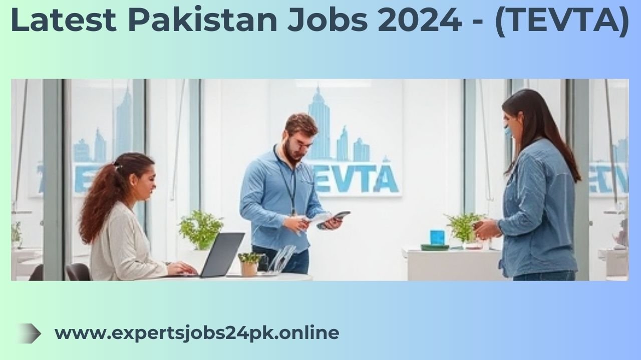 Latest Pakistan Jobs 2024 - (TEVTA)